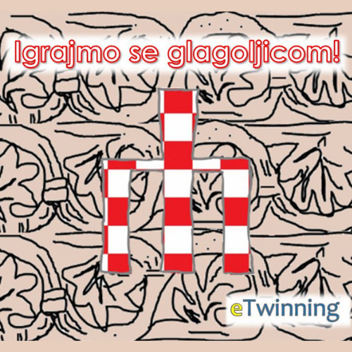 eTwinning projekt Igrajmo se glagoljicom 5!